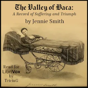 The Valley of Baca: a Record of Suffering and Triumph