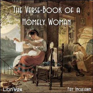 The Verse-Book of a Homely Woman