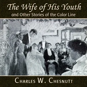 The Wife of His Youth and Other Stories of the Color Line