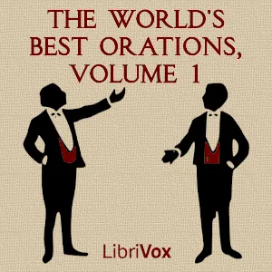 The World's Best Orations, Volume 1