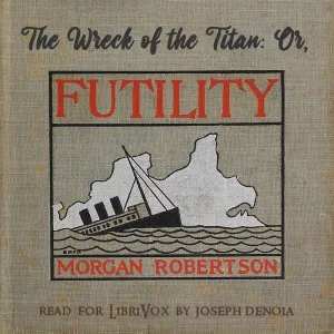 The Wreck of the Titan, or Futility