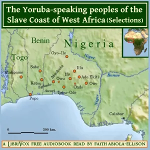 The Yoruba-speaking peoples of the Slave Coast of West Africa, Selections from