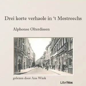 Drei korte verhaole in 't Mestreechs