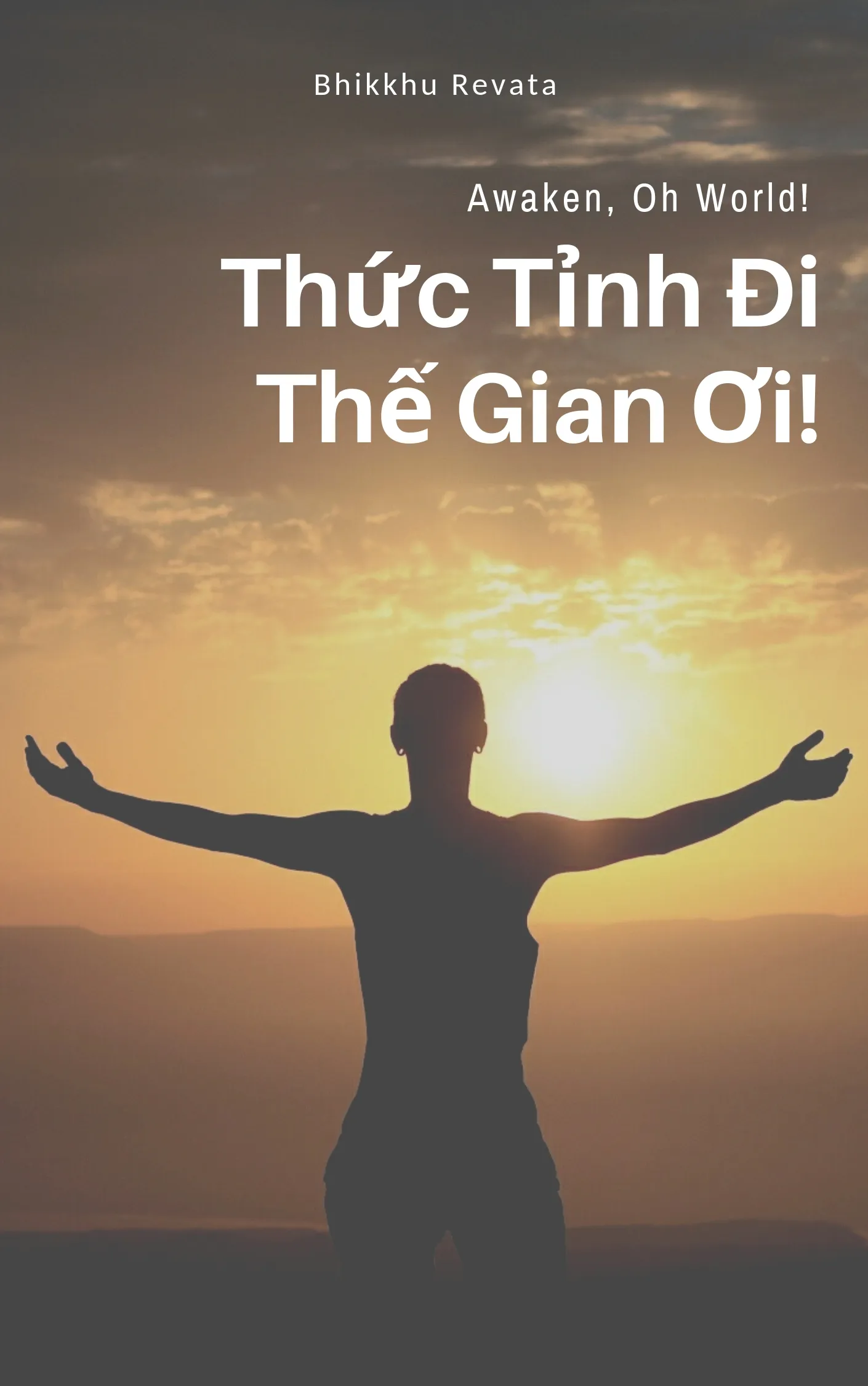 Thức Tỉnh Đi, Thế Gian Ơi!