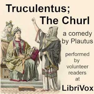 Truculentus; The Churl