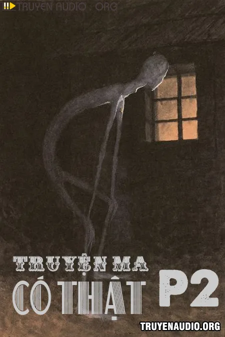Truyện Ma Có Thật - Phần 2