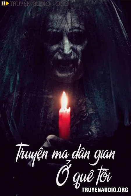 Truyện Ma Dân Gian Ở Quê Tôi