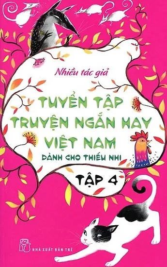 Tuyển tập truyện ngắn hay Việt Nam dành cho thiếu nhi tập 4