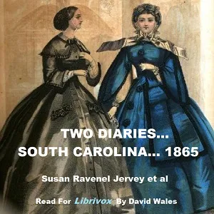 Two Diaries From Middle St. John's, Berkeley, South Carolina, February - May, 1865