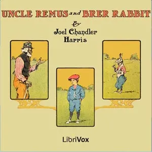 Uncle Remus and Brer Rabbit