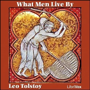 What Men Live By and Other Tales (Version 2)