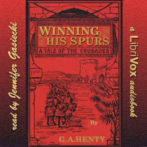 Winning His Spurs: A Tale of the Crusades
