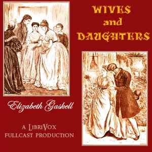 Wives and Daughters (Dramatic Reading)