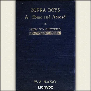Zorra Boys at Home and Abroad, or, How to Succeed