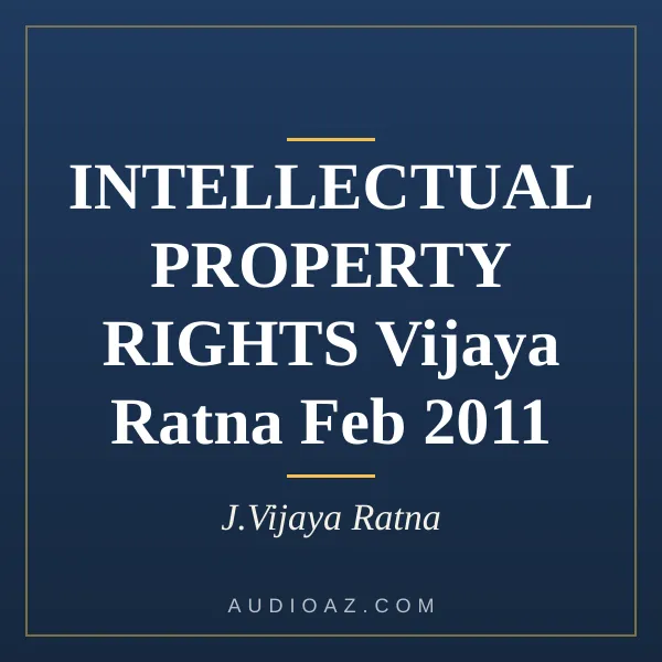 INTELLECTUAL PROPERTY RIGHTS Vijaya Ratna Feb 2011