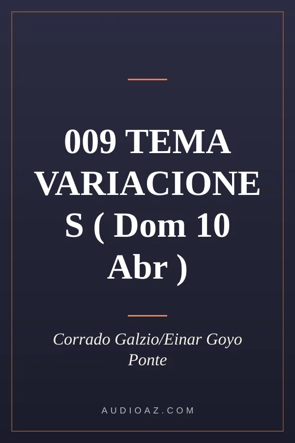 009 TEMA VARIACIONES ( Dom 10 Abr )