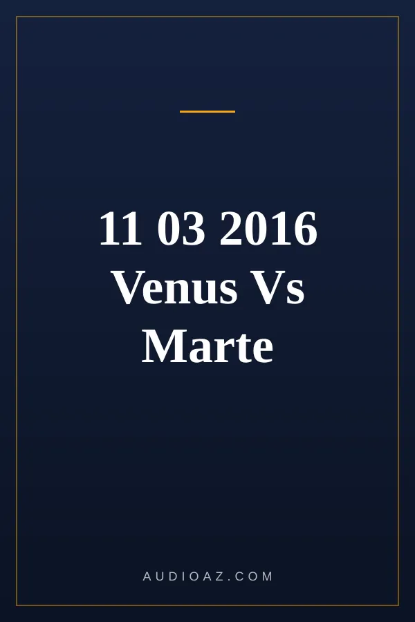 11 03 2016 Venus Vs Marte