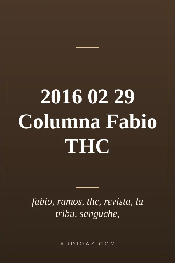 2016 02 29 Columna Fabio THC