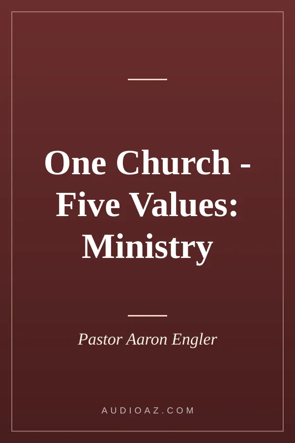 One Church - Five Values: Ministry
