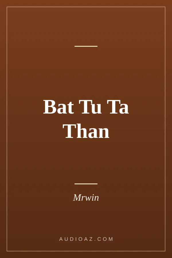Bat Tu Ta Than 