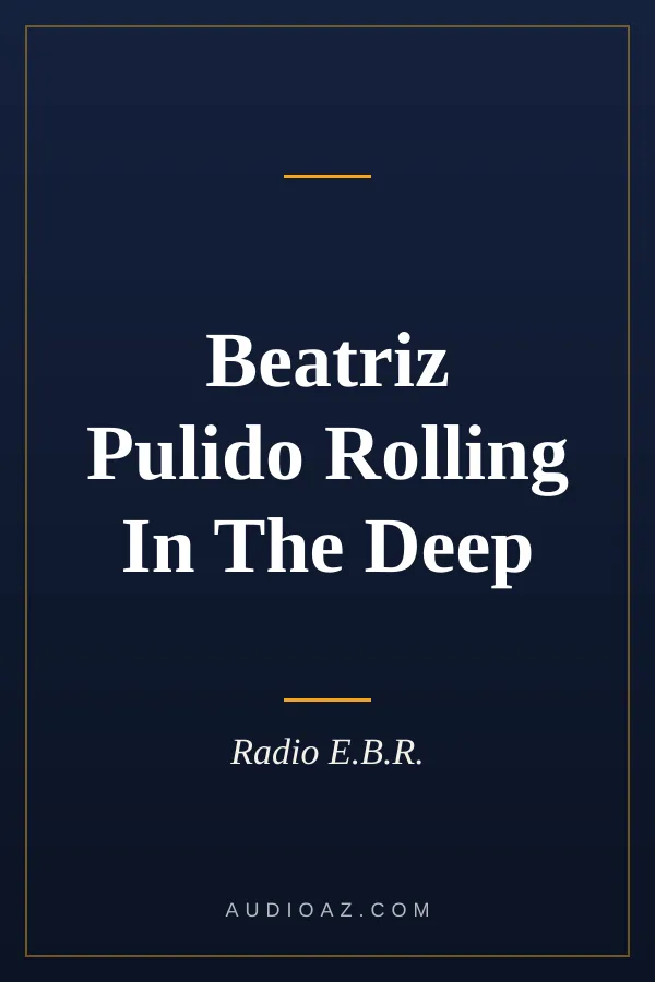 Beatriz Pulido Rolling In The Deep