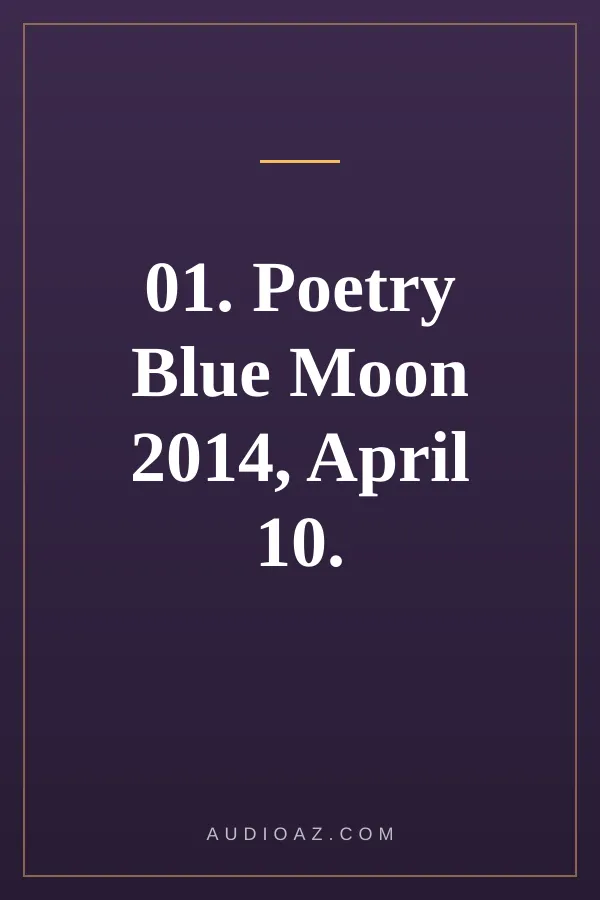 01. Poetry Blue Moon 2014, April 10.