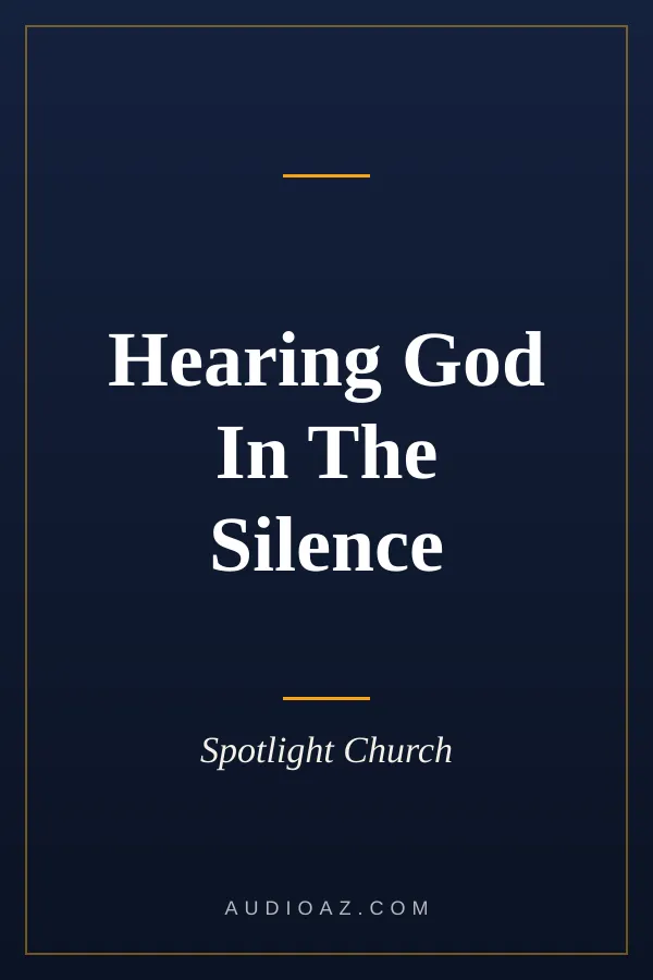 Hearing God In The Silence