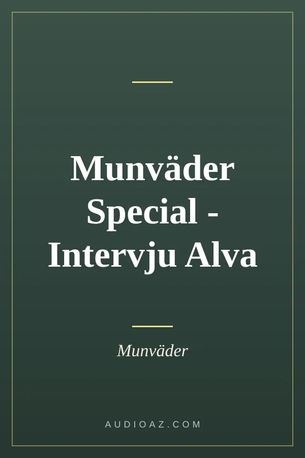 Munväder Special - Intervju Alva