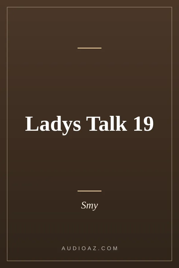 Ladys Talk 19