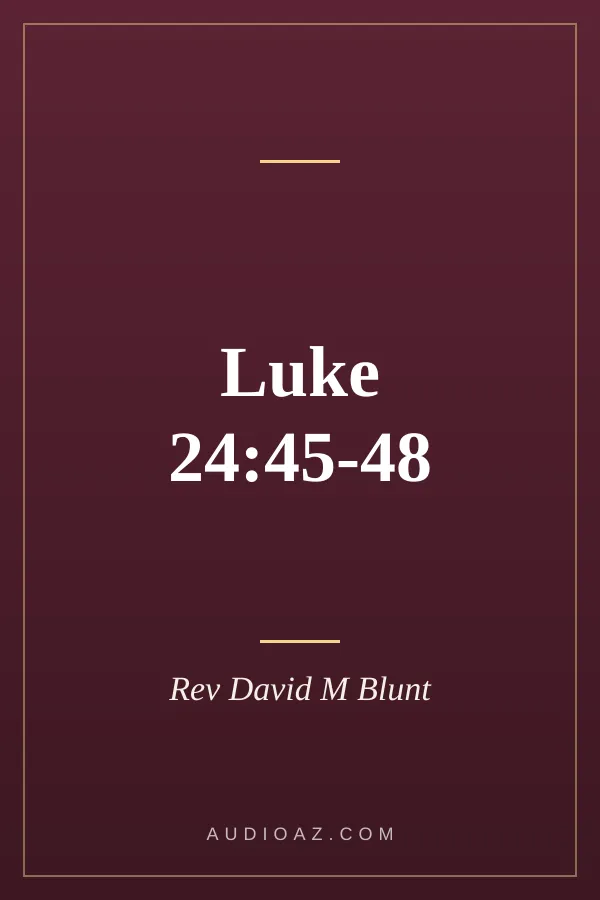 Luke 24:45-48
