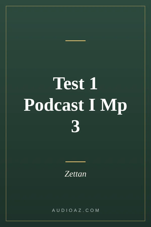 Test 1 Podcast I Mp 3
