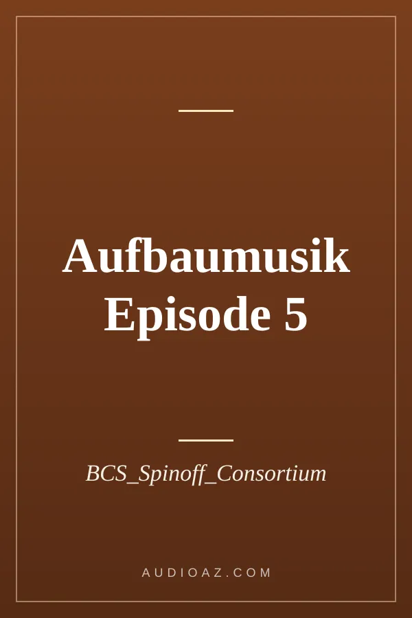 Aufbaumusik Episode 5