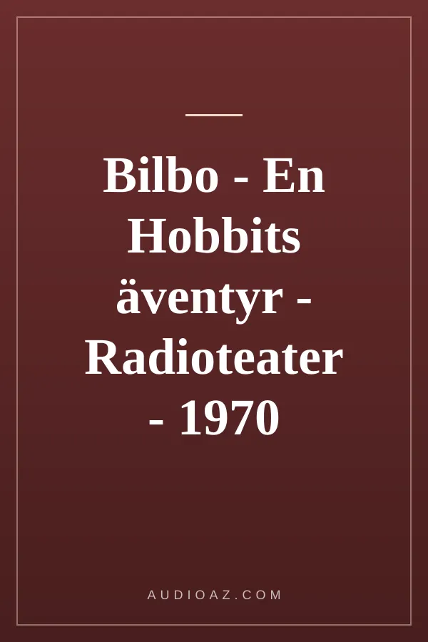 Bilbo - En Hobbits äventyr - Radioteater - 1970
