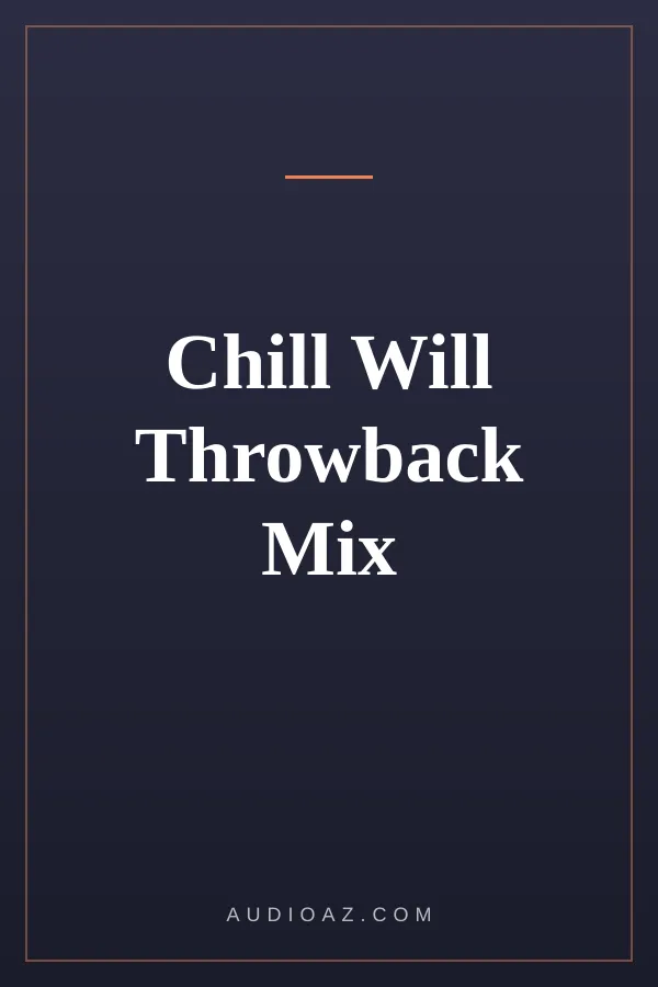 Chill Will Throwback Mix