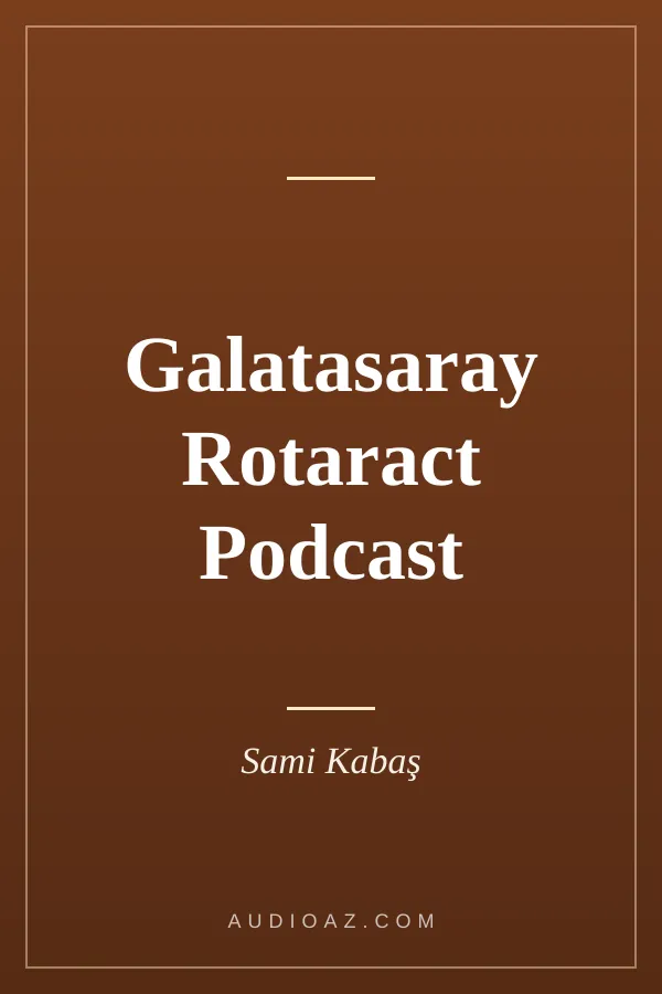 Galatasaray Rotaract Podcast
