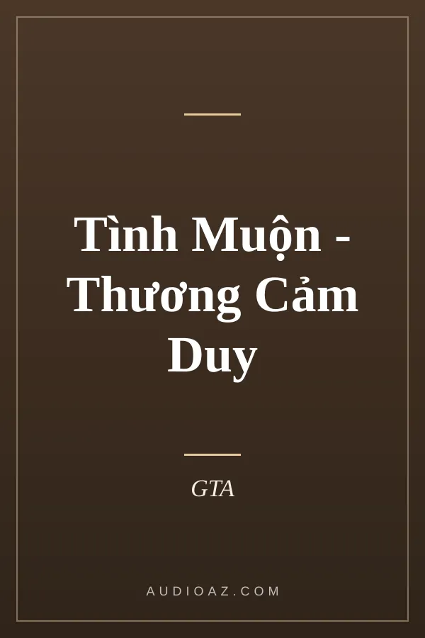 Tình Muộn - Thương Cảm Duy