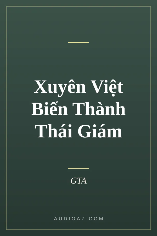 Xuyên Việt Biến Thành Thái Giám