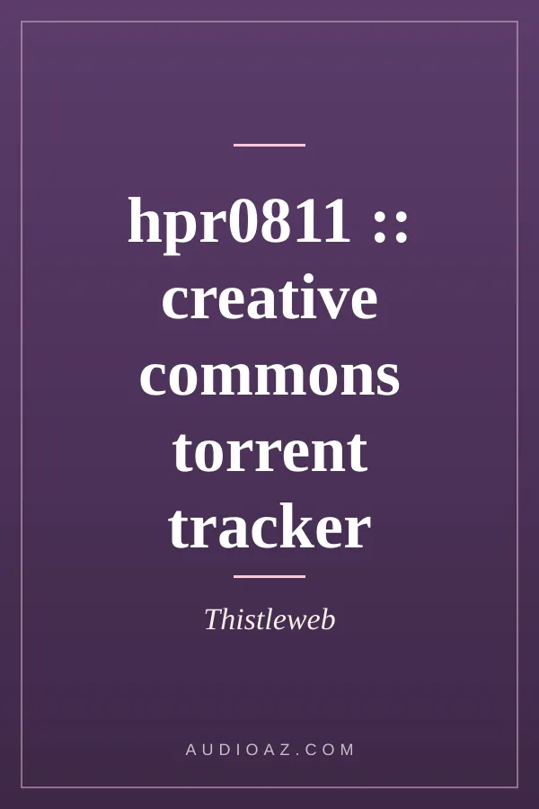hpr0811 :: creative commons torrent tracker