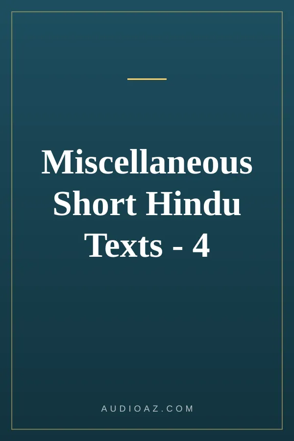 Miscellaneous Short Hindu Texts - 4