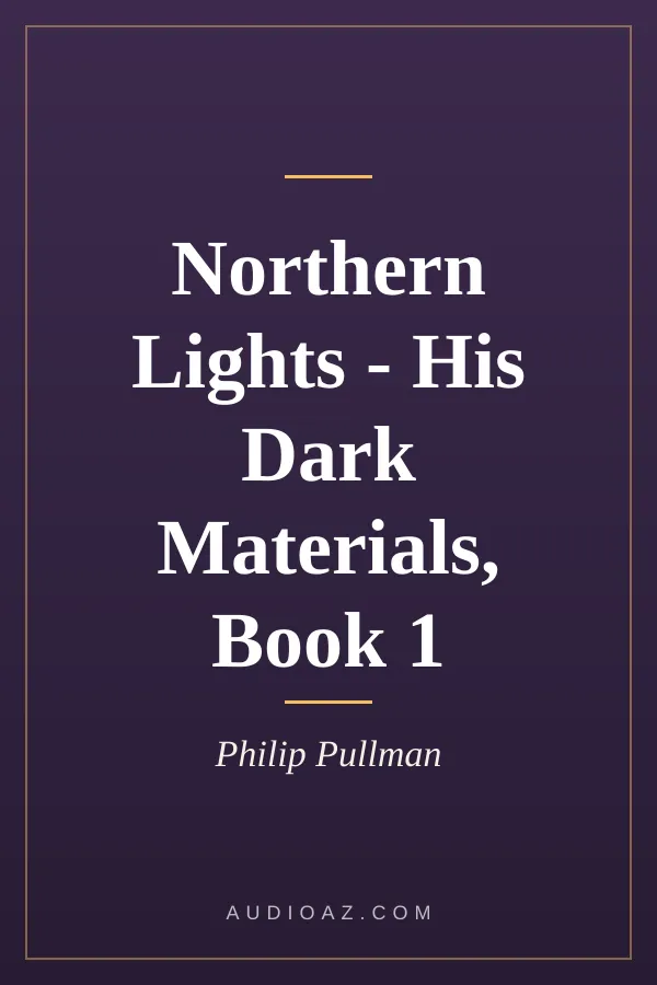 Northern Lights - His Dark Materials, Book 1