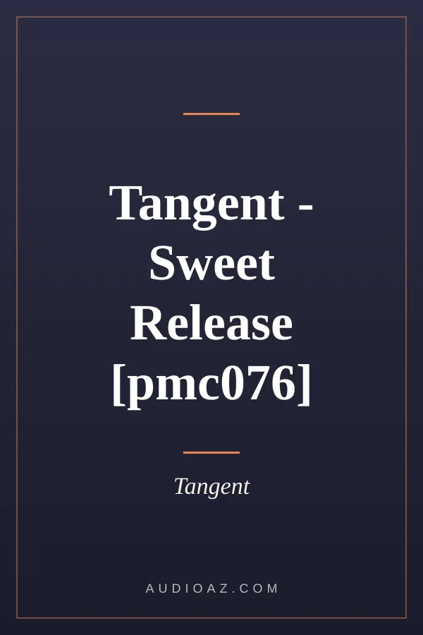 Tangent - Sweet Release [pmc076]