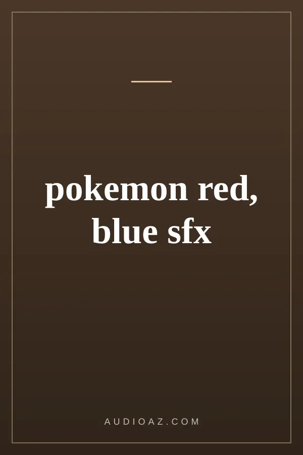 pokemon red, blue sfx