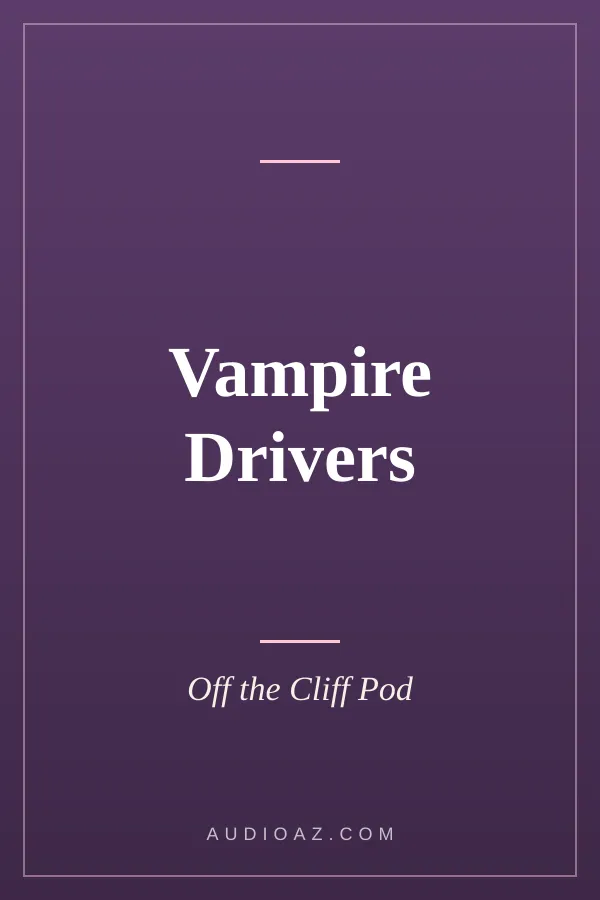 Vampire Drivers