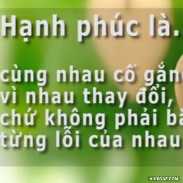 Chẳng lẽ vì sai lầm thời trẻ mà không được hạnh phúc?