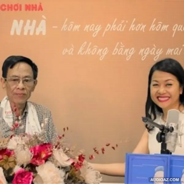 Nhà - Hôm nay phải hơn hôm qua và không bằng ngày mai