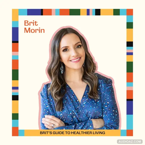 Brit’s Guide to Healthier Living