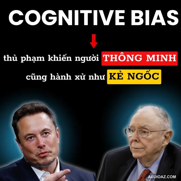 39. Elon Musk, Charlie Munger Đều Cho Rằng Bạn Nên Học Cái Này Để Ra Quyết Định Khôn Ngoan Hơn | Inner World Podcast
