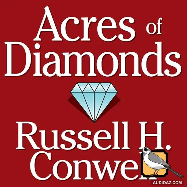 Acres of Diamonds (Russell H. Conwell) | Full Audiobook