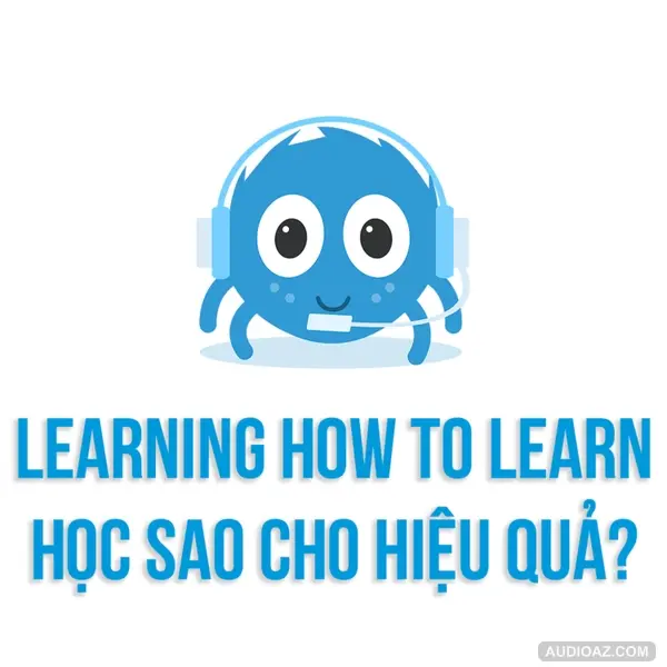 HỌC CÁCH HỌC TỪ COURSERA (PHẦN I) | SPIDERUM | VU PHAM | Phát triển bản thân