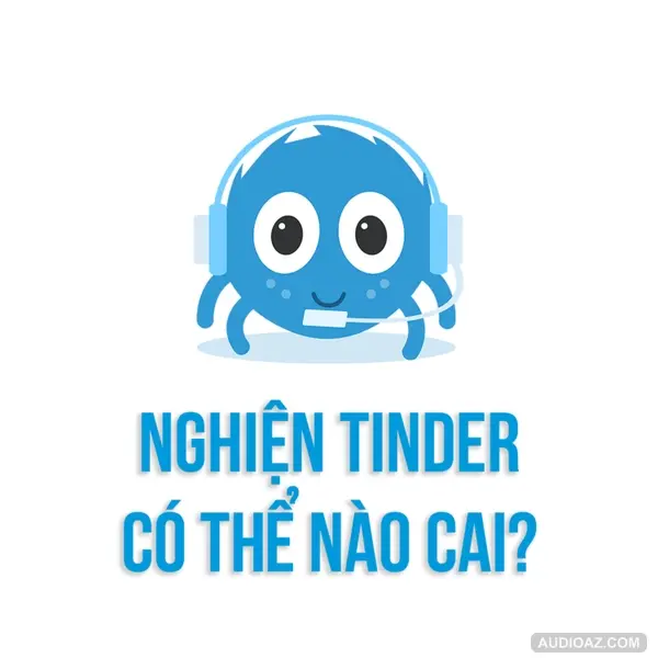 Tại sao giới trẻ lại nghiện TINDER như vậy?? | SPIDERUM | Tú Anh | Chuyện tình yêu